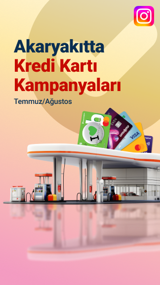Akaryakıtta Kredi Kartı Kampanyaları