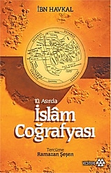 10. Asırda İslam Coğrafyası - İbn Havkal