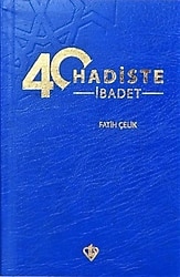 40 Hadiste İbadet - Fatih Çelik