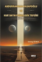 Abdurrahman Kasapoğlu ve Kur'an'ın Psikolojik Tefsiri - Sonay Özbek