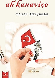 Ah Kanaviçe - Yaşar Adıyaman