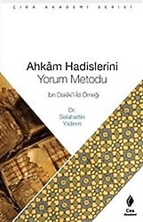 Ahkam Hadislerini Yorum Metodu - Selahattin Yıldırım