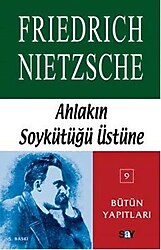 Ahlakın Soykütüğü Üstüne - Friedrich Nietzsche