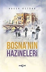 Bosna'nın Hazineleri - Hacer Öztürk