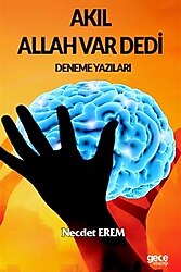 Akıl Allah Var Dedi - Necdet Erem