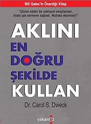 Aklını En Doğru Şekilde Kullan - Carol S. Dweck