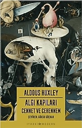Algı Kapıları - Cennet ve Cehennem - Aldous Huxley