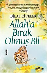 Allah'a Bırak Olmuş Bil - Bilal Civelek