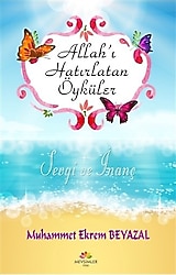 Allah'ı Hatırlatan Öyküler - Muhammet Ekrem Beyazal