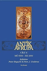 Antik Avrupa Cilt 4 - Peter Bogucki, Pam J. Crabtree