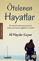 Ötelenen Hayatlar - Ali Haydar Koyun