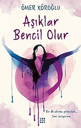 Aşıklar Bencil Olur - Ömer Köroğlu