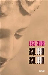 Asıl Dert Asil Dert - Ayşe Şener