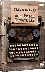 Aşk Bazen Gitmektir - Erhan Salman