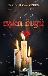 Aşka Övgü - H. Ömer Özden