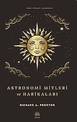 Astronomi Mitleri ve Harikaları - Richard A. Proctor