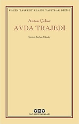 Avda Trajedi - Anton Pavloviç Çehov