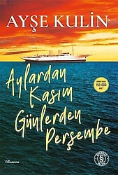 Aylardan Kasım Günlerden Perşembe - Ayşe Kulin