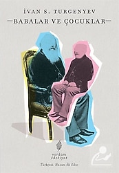 Babalar ve Çocuklar - İvan Sergeyeviç Turgenyev