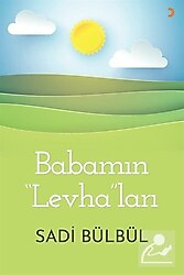 Babamın "Levha"ları - Sadi Bülbül