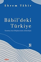 Babil'deki Türkiye - Ekrem Tahir