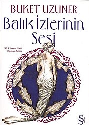 Balık İzlerinin Sesi - Buket Uzuner