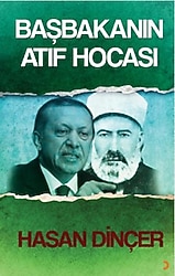 Başbakanın Atıf Hocası - Hasan Dinçer