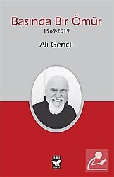 Basında Bir Ömür (1969-2019) - Ali Gençli