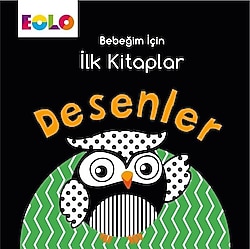 Bebeğim İçin İlk Kitaplar - Desenler - Kolektif