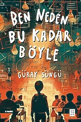 Ben Neden Bu Kadar Böyle - Güray Süngü