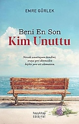 Beni En Son Kim Unuttu - Emre Gürlek