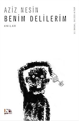 Benim Delilerim - Aziz Nesin