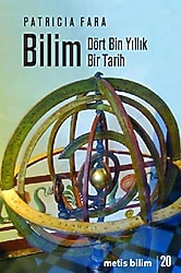 Bilim: Dört Bin Yıllık Bir Tarih - Patricia Fara