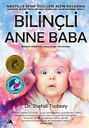 Bilinçli Anne Baba - Shefali Tsabary