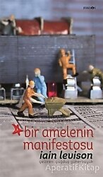 Bir Amelenin Manifestosu - Iain Levison