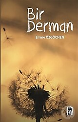 Bir Derman - Emine Özgöçmen