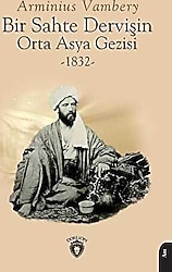 Bir Sahte Dervişin Orta Asya Gezisi - Arminius Vambery