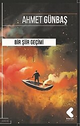 Bir Şiir Geçimi - Ahmet Günbaş