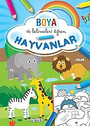 Boya ve Kelimeleri Öğren - Hayvanlar - Kolektif