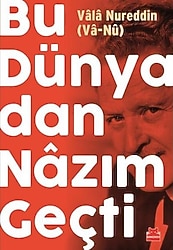 Bu Dünyadan Nazım Geçti - Vala Nureddin