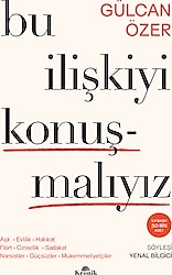 Bu İlişkiyi Konuşmalıyız - Gülcan Özer