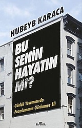 Bu Senin Hayatın Mı? - Hubeyb Karaca