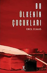 Bu Ülkenin Çocukları - Erol Elmas