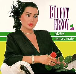 Bülent Ersoy - Bizim Hikayemiz Plak