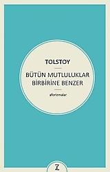 Bütün Mutluluklar Birbirine Benzer - Lev N. Tolstoy
