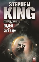 Kara Kule 4 - Büyücü ve Cam Küre - Stephen King