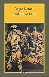 Çakırcalı Efe - Yaşar Kemal