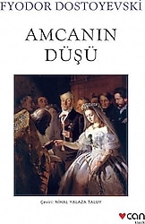 Amcanın Düşü - Fyodor Mihayloviç Dostoyevski
