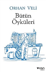 Bütün Öyküleri - Orhan Veli