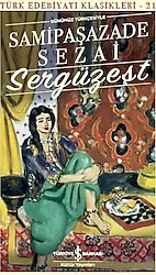 Sergüzeşt (Günümüz Türkçesiyle) - Samipaşazade Sezai